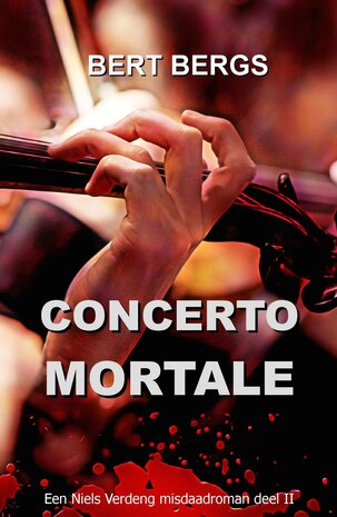 CONCERTO MORTALE | Bert Bergs